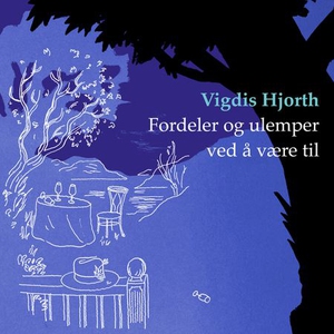 Fordeler og ulemper ved å være til (lydbok) a