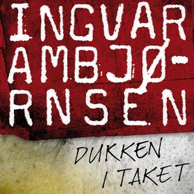 Dukken i taket (lydbok) av Ingvar Ambjørnse