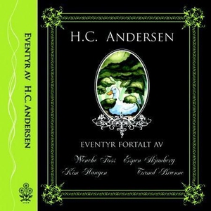 Eventyr av H.C. Andersen (lydbok) av H.C. And