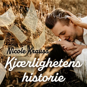 Kjærlighetens historie (lydbok) av Nicole Krauss