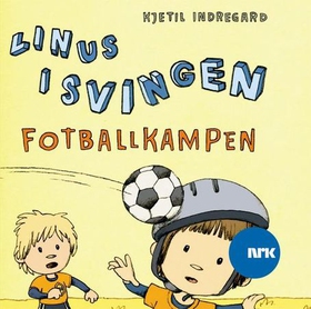 Linus i Svingen og fotballkampen (lydbok) av Kjetil Indregard