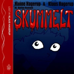 Skummelt (lydbok) av Hanne Hagerup, Klaus H