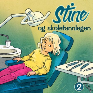 Stine og skoletannlegen (lydbok) av Tania Kje