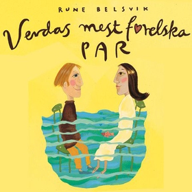 Verdas mest forelska par (lydbok) av Rune Belsvik