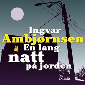 En lang natt på jorden (lydbok) av Ingvar A