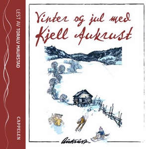 Vinter og jul med Kjell Aukrust (lydbok) av K