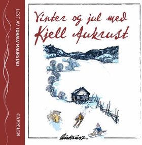 Vinter og jul med Kjell Aukrust (lydbok) av Kjell Aukrust