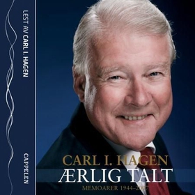 Ærlig talt - memoarer 1944-2007 (lydbok) av Carl I. Hagen