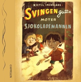Svingengutta møter Sjokolademannen (lydbok) av Kjetil Indregard