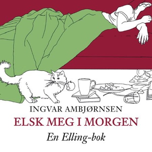 Elsk meg i morgen (lydbok) av Ingvar Ambjørns