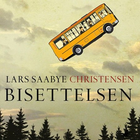 Bisettelsen (lydbok) av Lars Saabye Christensen