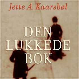 Den lukkede bok (lydbok) av Jette A. Kaarsbøl