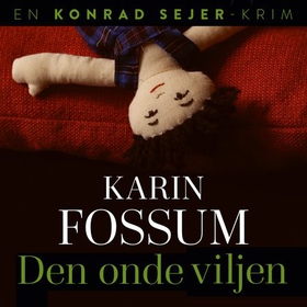 Den onde viljen (lydbok) av Karin Fossum