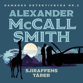 Sjiraffens tårer (lydbok) av Alexander McCall Smith