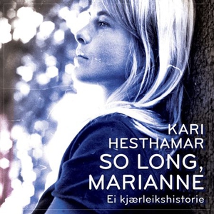 So long, Marianne (lydbok) av Kari Hesthamar