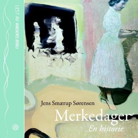 Merkedager (lydbok) av Jens Smærup Sørensen