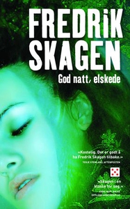 God natt, elskede (ebok) av Fredrik Skagen