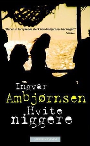 Hvite niggere (ebok) av Ingvar Ambjørnsen