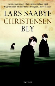 Bly (ebok) av Lars Saabye Christensen