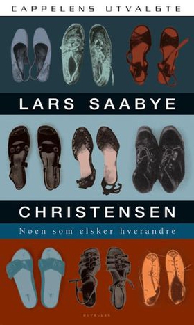 Noen som elsker hverandre (ebok) av Lars Saabye Christensen