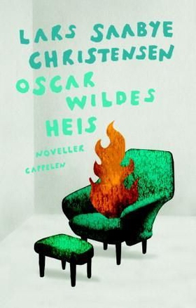Oscar Wildes heis (ebok) av Lars Saabye Christensen