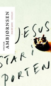 Jesus står i porten (ebok) av Ingvar Ambjørns