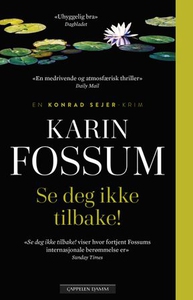 Se deg ikke tilbake! (ebok) av Karin Fossum