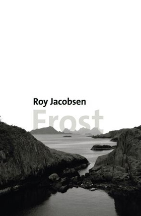 Frost (ebok) av Roy Jacobsen