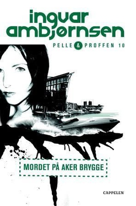 Mordet på Aker brygge (ebok) av Ingvar Ambjørnsen