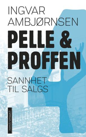Sannhet til salgs (ebok) av Ingvar Ambjørnsen