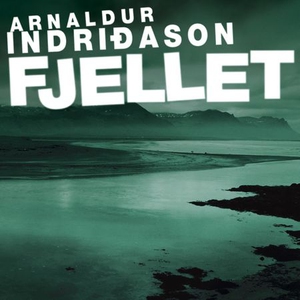 Fjellet (lydbok) av Arnaldur Indriðason, Indr