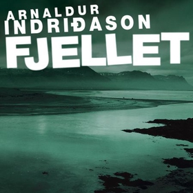 Fjellet (lydbok) av Arnaldur Indriðason