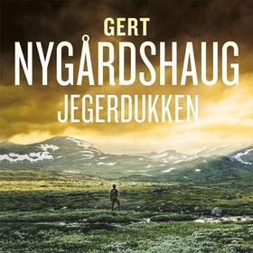 Jegerdukken (lydbok) av Gert Nygårdshaug