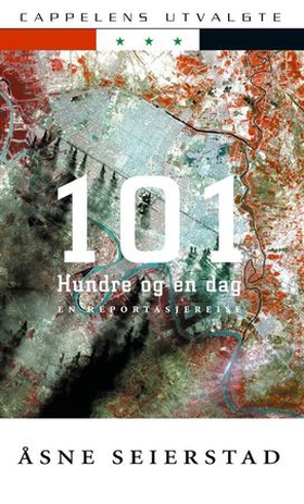 Hundre og én dag - en reportasjereise (ebok) av Åsne Seierstad