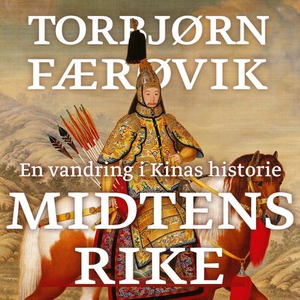 Midtens rike (lydbok) av Torbjørn Færøvik
