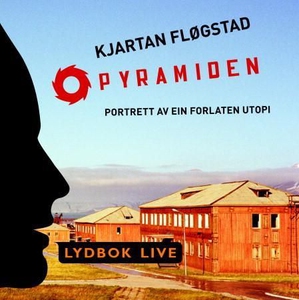 Pyramiden (lydbok) av Kjartan Fløgstad