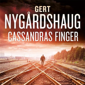 Cassandras finger (lydbok) av Gert Nygårdshau