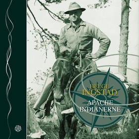 Apache-indianerne (lydbok) av Helge Ingstad