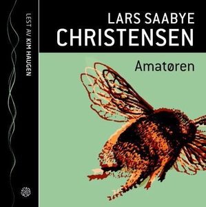 Amatøren (lydbok) av Lars Saabye Christensen