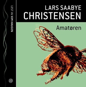 Amatøren (lydbok) av Lars Saabye Christensen