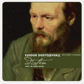 Idioten (lydbok) av Fjodor Mikhajlovitsj Dostojevskij