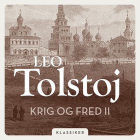 Krig og fred 2 (lydbok) av Lev Tolstoj