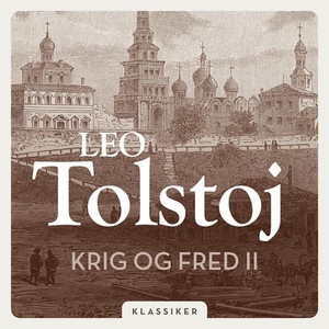 Krig og fred 2 (lydbok) av Leo Tolstoj