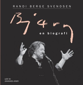 Bjørn - en biografi (lydbok) av Randi Berge Svendsen