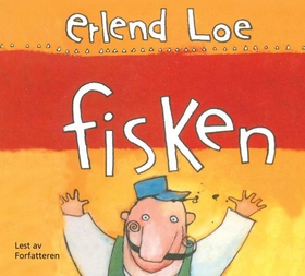 Fisken (lydbok) av Erlend Loe