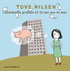 Hvordan en gris kan bli til mer enn én mus (l