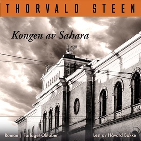 Kongen av Sahara (lydbok) av Thorvald Steen