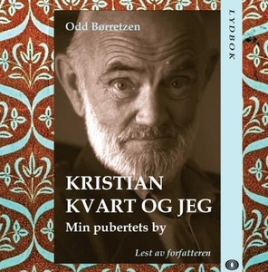 Kristian Kvart og jeg (lydbok) av Odd Børretz