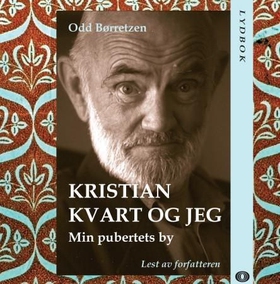 Kristian Kvart og jeg (lydbok) av Odd Børretz