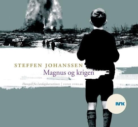 Magnus og krigen (lydbok) av Steffen Johanssen